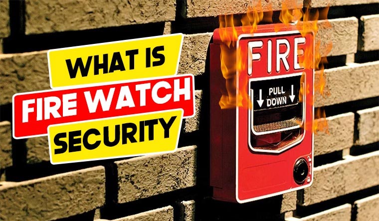 Fire Watch Security