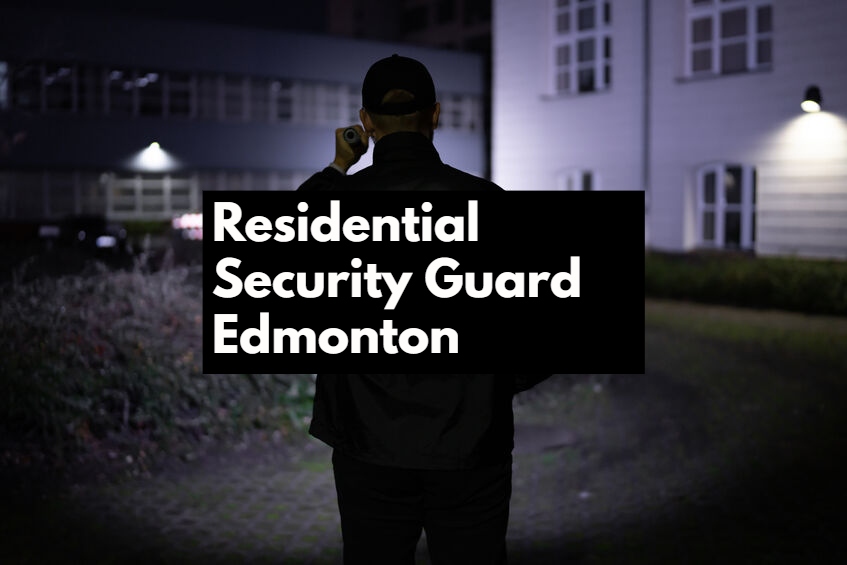 Residential Security Services in Edmonton