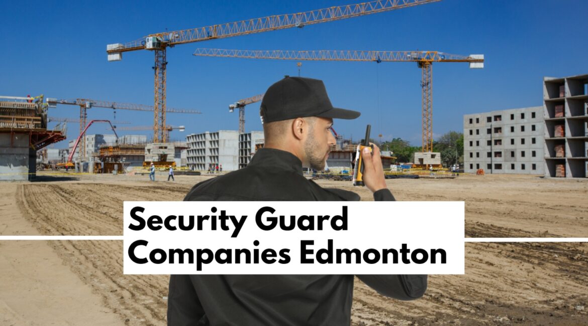 The Future of Construction Security in Edmonton, Trends and Predictions